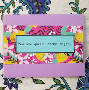 You Are Queer, Femme Magic